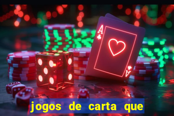 jogos de carta que ganha dinheiro